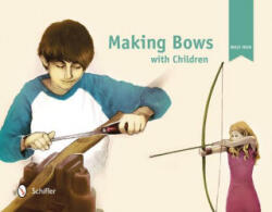 Making Bows with Children - Wulf Hein (ISBN: 9780764344428)