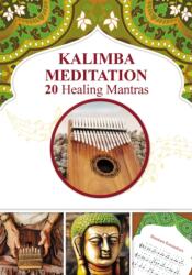 Kalimba Meditation 20 Healing Mantras (2021)