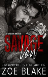 Savage Vow: A Dark Mafia Arranged Marriage Romance - Zoe Blake (2021)