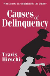 Causes of Delinquency - Hirschi, Travis (ISBN: 9780765809001)