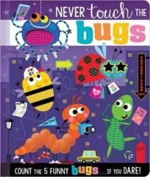 Never Touch the Bugs (ISBN: 9781800581876)