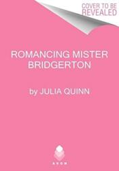 Romancing Mister Bridgerton (ISBN: 9780063141247)