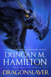 Dragonslayer - DUNCAN M. HAMILTON (ISBN: 9781250306739)