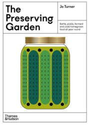 The Preserving Garden - Turner, Jo (ISBN: 9781760763824)