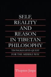 Self, Reality and Reason in Tibetan Philosophy - Thupten Jinpa (ISBN: 9780415406055)