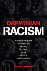 Darwinian Racism - RICHARD WEIKART (ISBN: 9781637120095)