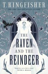 The Raven and the Reindeer - T. Kingfisher (ISBN: 9781835413739)