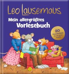 Leo Lausemaus - Mein allergrößtes Vorlesebuch (ISBN: 9783963474552)