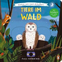 Komm mit nach draußen! - Tiere im Wald (ISBN: 9783328302131)