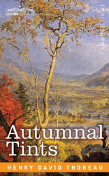 Autumnal Tints - Henry David Thoreau (ISBN: 9781646794928)