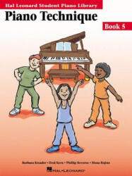 Piano Technique Book 5: Hal Leonard Student Piano Library - Barbara Kreader, Phillip Keveren, Mona Rejino (ISBN: 9780634013577)