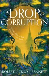 A Drop of Corruption - Robert Jackson Bennett (ISBN: 9781399725446)