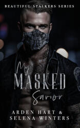 My Masked Savior - Selena Winters, Arden Hart (2025)