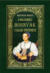 A magyarbéli Bosnyák-család története (ISBN: 9786156962973)