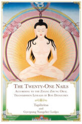Twenty-One Nails - Gyerpung Nangzher Lodpo, Daniel P. Brown (ISBN: 9781956950069)