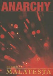 Anarchy - Errico Malatesta, Vernon Richards (ISBN: 9780904491111)