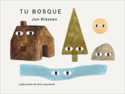 Tu Bosque - Jon Klassen (ISBN: 9781536247022)