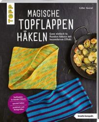 Magische Topflappen häkeln (ISBN: 9783735871213)