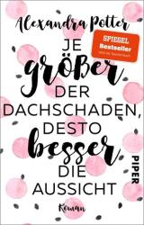 Je größer der Dachschaden, desto besser die Aussicht (ISBN: 9783492318198)