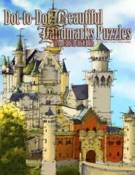 Dot-to-Dot Beautiful Landmarks: Puzzles from 386 to 864 Dots - Dottie's Crazy Dot to Dots (ISBN: 9781977746979)