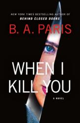 When I Kill You (ISBN: 9781250442536)