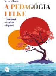 A pedagógia lelke (ISBN: 9786158267960)