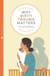 Why Birth Trauma Matters (ISBN: 9781780666105)
