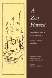 A Zen Harvest - Robert Aitken, Soiku Shigematsu (ISBN: 9780865473287)