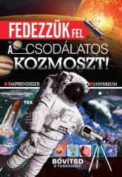 Fedezzük fel a csodálatos kozmoszt (ISBN: 9789635103997)