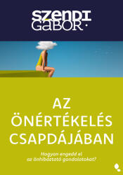Az önértékelés csapdájában (ISBN: 9789636872946)