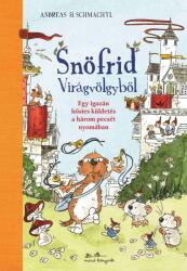 Snöfrid Virágvölgyből - Egy igazán hősies küldetés a három pecsét nyomában (ISBN: 9789635848058)
