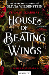 House of Beating Wings - Verdeső szárnyak (ISBN: 9789636832162)