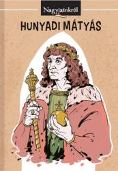 Hunyadi Mátyás (ISBN: 9786156704627)