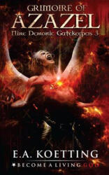 The Grimoire of Azazel - Timothy Donaghue, E A Koetting (2019)