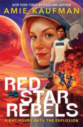 Red Star Rebels - Amie Kaufman (2026)