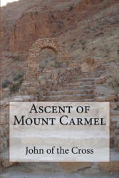 Ascent of Mount Carmel - Saint John of the Cross (2013)