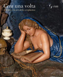 Cera una volta. I Medici e le arti della ceroplastica - Valentina Conticelli (2026)