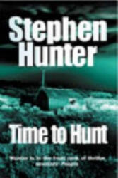 Time To Hunt - Stephen Hunter (1999)