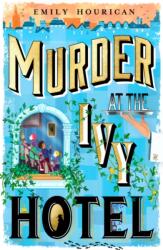 Murder at the Ivy Hotel - Emily Hourican (2026)