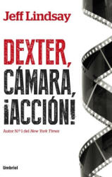 DEXTER CAMARA ACCION - LINDSAY, JEFF (2016)