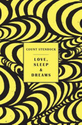 Love, Sleep & Dreams - Count Stenbock, Eric Stenbock, Stanislaus Stenbock (2019)