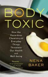 The Body Toxic (ISBN: 9780865477469)