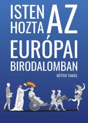 Isten hozta az Európai Birodalomban (ISBN: 9786156702951)