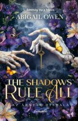 The Shadows Rule All - Az árnyak diadala (ISBN: 9789636941239)