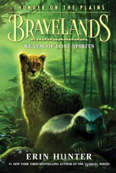 Bravelands: Thunder on the Plains #3: Realm of Lost Spirits - Erin Hunter (2025)