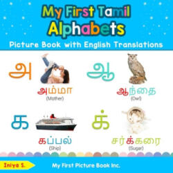 My First Tamil Alphabets Picture Book with English Translations - Iniya S (2020)