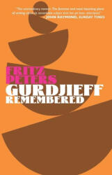 Gurdjieff Remembered - Fritz Peters (2024)