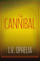 Cannibal - I. V. Ophelia (2026)
