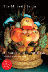 Mimetic Brain - Jean-Michel Oughourlian, Trevor Cribben Merrill (2016)