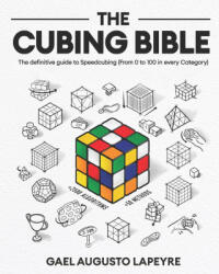 The Cubing Bible - Gael Augusto Lapeyre, Romina Peretti (2025)
